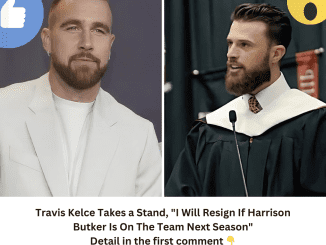 Breaking: Travis Kelce Takes a Stand, “I Will Resign If Harrison Butker Is On The Team Next Season”