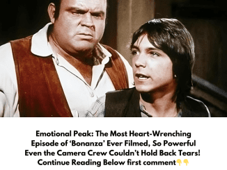 Emotional Peak: The Most Heart-Wrenching Episode of ‘Bonanza’ Ever Filmed, So Powerful Even the Camera Crew Couldn’t Hold Back Tears!