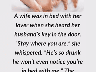 A woman was in bed with her lover when she heard her husband