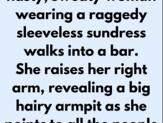 A large woman, wearing a sleeveless sun dress, walked into a bar in Dublin