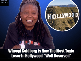 Breaking: Whoopi Goldberg Labeled As The Most “Toxic” Loser In Hollywood