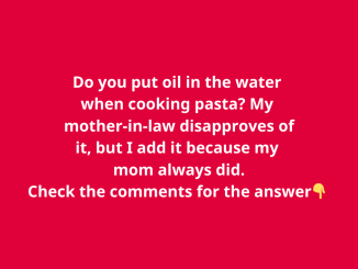 Should you add oil to the water for pasta?