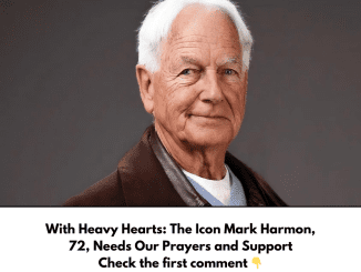 With Heavy Hearts: The Icon Mark Harmon, 72, Needs Our Prayers and Support