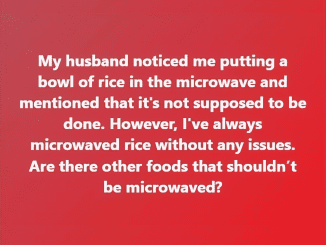 Are there any foods that you should not put in the microwave?