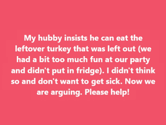 Is it safe to eat leftover turkey that’s been left out overnight?