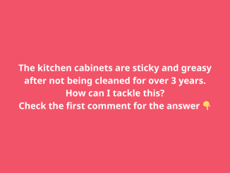 The kitchen cabinets are sticky and greasy after not being cleaned for over 3 years. How can I tackle this?