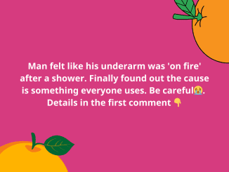 Man felt like his underarm was ‘on fire’ after a shower, finally realizes the cause