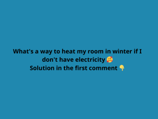 Heat a room in the winter without electricity with these ideas