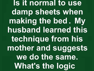 Use damp sheets when making the bed